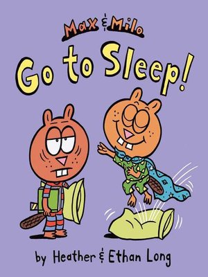 cover image of Max & Milo Go to Sleep!